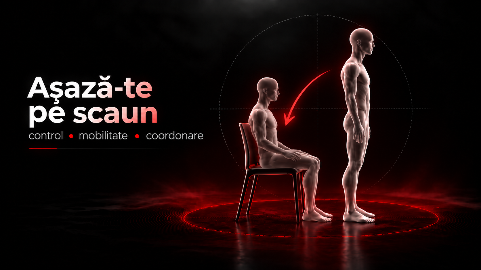 Așază-te pe scaun — control, mobilitate și coordonare